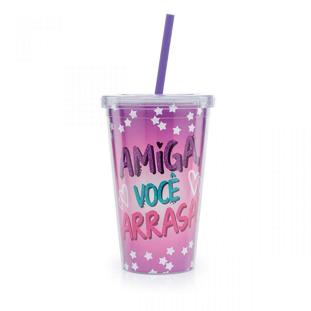 Copo com Canudo Amiga Você Arrasa