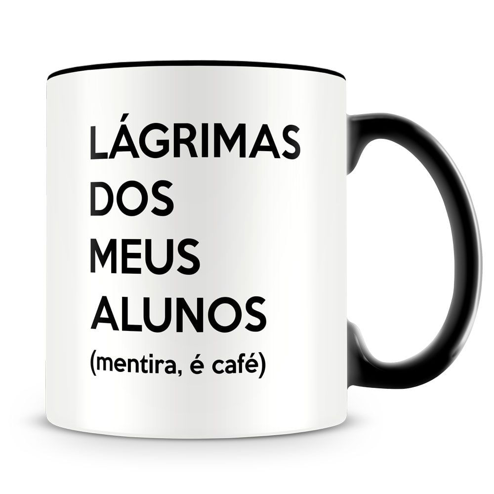 Caneca Lágrimas dos Meus Alunos - Imagem 2